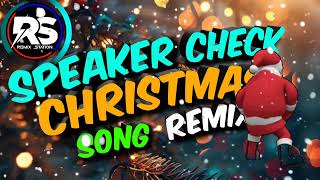 NEW CHRISTMAS SONG REMIX SPEAKER CHECK RAGATAK BATTLE MIX  CHRISTMAS DISCO REMIX [upl. by Odlabso709]