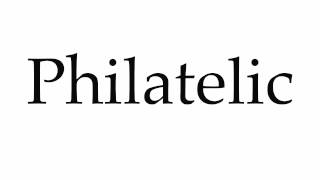 How to Pronounce Philatelic [upl. by Baerl37]