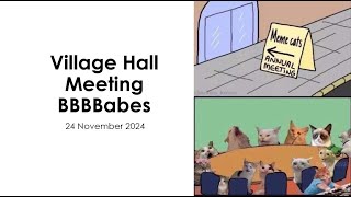 Village Hall Meeting BBBBabes [upl. by Rutra310]