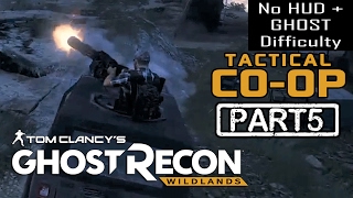 GHOST RECON WILDLANDS  COOP Part 5  NO HUD  EXTREME DIFFICULTY Tactical Walkthrough [upl. by Abby]