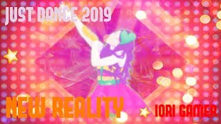 Just Dance 2019  New Reality  Fanmade Mashup  Iori Gamer [upl. by Sonafets]