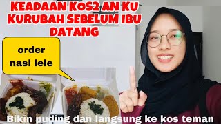 KEADAAN KOS2 AN KURUBAH SEBELUM IBU DATANG KE INDONESIABIKIN PUDING DAN MAKAN BERSAMA TEMAN [upl. by Eibreh]