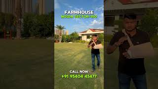 Farmhouse in Noida Sector 150  Call Right Now 91 95404 45477 noida farmhouse shorts [upl. by Anek]