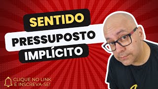 INTERPRETAÇÃO TEXTUAL PRESSUPOSTO E IMPLÍCITO [upl. by Balch493]