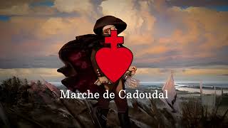 Marche de Cadoudal  Marche de larmée catholique et royale [upl. by Aterg676]