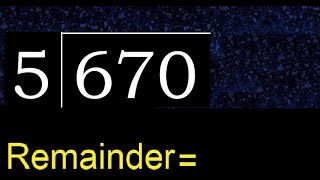 Divide 670 by 5  remainder  Division with 1 Digit Divisors  How to do [upl. by Ehrsam]