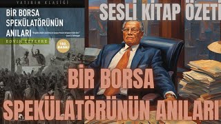 Bir Borsa Spekülatörünün Anıları  Edwin Lefevre  SESLİ KİTAP [upl. by Wyly669]