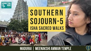 An incredible 6day road trip concludes at Madurai  Isha Sacred Walks  Southern Sojourn [upl. by Janeva]