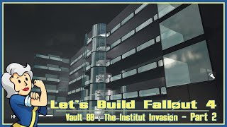 Lets Build Fallout 4  Vault 88  Part 2 [upl. by Arlynne86]