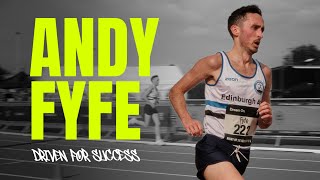 Driven For Success Andy Fyfes 1351 5k amp The Mental Game Behind Running Fast EP1 [upl. by Ervine]