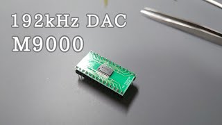 ちょっと昔のDACチップを使ってみるM9000 [upl. by Remmer]