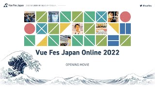 Vue Fes Japan Onlilne 2022 Opening [upl. by Towbin]