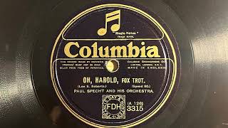 Oh Harold  Paul Specht And His Orchestra British Recording  Columbia 3315 [upl. by Aseral607]