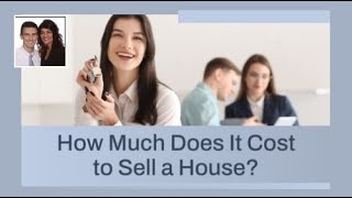 How Much Does It Cost to Sell a House [upl. by Aitsirt]