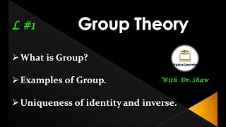 What is group  Examples of Group  Uniqueness of Identity and Inverse  Group Theory  Part 1 [upl. by Ainesey349]