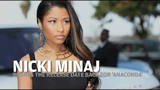 Nicki Minaj Pushes Release Date Back for Anaconda [upl. by Tala472]