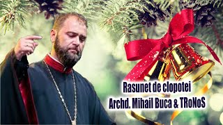 Archd Mihail Buca amp TRoNoS  Rasunet de clopotei [upl. by Ttevy]