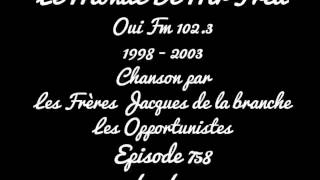 LMDMF  Ep 758  Chanson des Frères Jacques de la branche  Les Opportunistes [upl. by Donn]