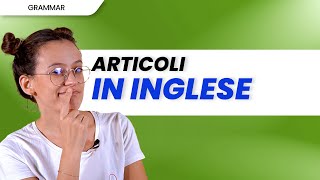 Guida completa agli articoli in inglese esercizi utilizzo e regole [upl. by Sesilu653]