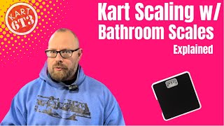 Kart Scaling with Bathroom Scales Explained [upl. by Alexandra]