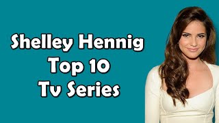 Top 10 TV Series of Shelley Hennig [upl. by Neall]