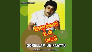 Oorellam Un Paatuthaan Male [upl. by Azeria]