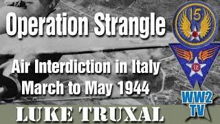 Operation Strangle Air Interdiction in Italy  March to May 1944 [upl. by Nuncia667]