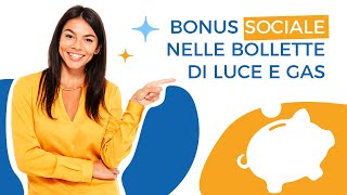 Bonus sociale nella bolletta di luce e gas [upl. by Aitam]