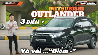 Mitsubishi Outlander 2019 tầm này  bỏ qua ngoại hình thì vẫn có 3 điểm VƯỢT TRỘI  GU Flash Review [upl. by Alakcim]