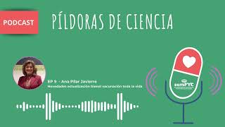 Podcast Píldoras de Ciencia en Abierto  Novedades actualización bienal vacunación toda la vida [upl. by Bilbe]