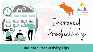 Bullhorn Productivity Tips for Recruiters ¦ Barclay Jones [upl. by Resor]