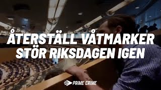 KLIMATEXTREMISTER FRÅN ÅTERSTÄLL VÅTMARKER STÖR RIKSDAGEN FÖR ANDRA DAGEN I RAD [upl. by Gilmour]