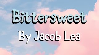 Bittersweet  A Piano Composition by Jacob Lea [upl. by Broadbent769]