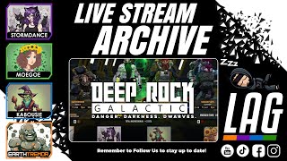 Unfestive Festivities  LAG Live Stream  Deep Rock Galactic 2 [upl. by Dieball]