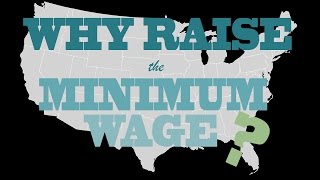 Why Raise the Minimum Wage [upl. by Ormond]