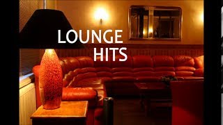 Lounge Hits  The Best of Lounge Music [upl. by Lennej253]