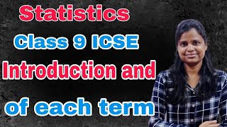 Statistics  Class 9 ICSE  Introduction  Explanation of Each and Every Term [upl. by Truc]