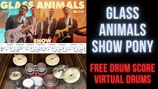 Glass Animals  Show Pony Drum Transcription Sheet Music Score Virtual Drums [upl. by Eilsehc]