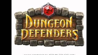 Dungeon Defenders OST  Crystal Level Combat Phase [upl. by Nirag549]