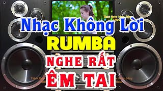 Nhạc Rumba Không Lời BOLERO Cực Hay  Hòa Tấu Rumba Trữ Tình Hay Nhất  Nhạc Test Loa Cực Chuẩn [upl. by Enyar]