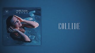 Rachel Platten  Collide Slowed  Reverb [upl. by Obie767]