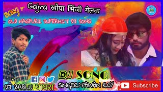 Gajra khopa🎵old nagpuri Dj son🎧mix by DJ BABLU GHAGHRA [upl. by Av]