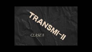 Clase 8 TransmiII [upl. by Reve]