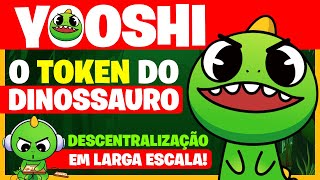 🚨 YOOSHI TOKEN O TOKEN DO DINOSSAURO COM DESCENTRALIZAÇÃO EM LARGA ESCALA Crypto News [upl. by Theressa]