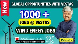 1000 Plus Wind Energy Job Opportunities at Vestas  R Mahendran  WECH [upl. by Aden828]