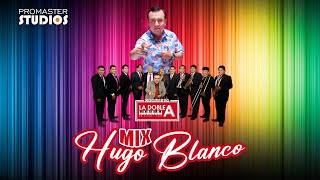 ORQUESTA LA DOBLE A  PARRANDA HUGO BLANCO  MIX HUAYNOS [upl. by Yarrum478]