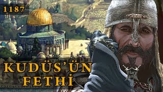 Kudüsün Fethi 1187  Hıttin Muharebesi  Selahaddin Eyyubi [upl. by Leinnad846]