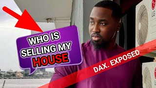 Breaking DAX FOREX EXPOSED ON HIS NEW HOUSE WHO IS THE OWNER  I GREET YOU MENTOR 😀😀😀 [upl. by Nikoletta]