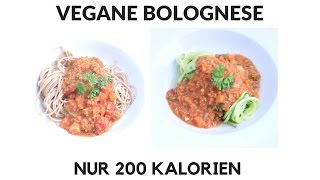 VEGANE BOLOGNESE  NUR 200 KALORIEN  OHNE TOFU  SUPER SCHNELL amp EINFACH [upl. by Gaiser]