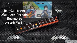 Hartke TX300 Mini Head Preamp Review by Joseph Part 1 [upl. by Kiley]